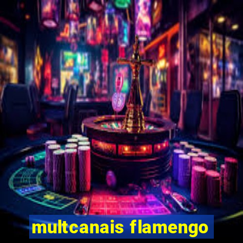 multcanais flamengo